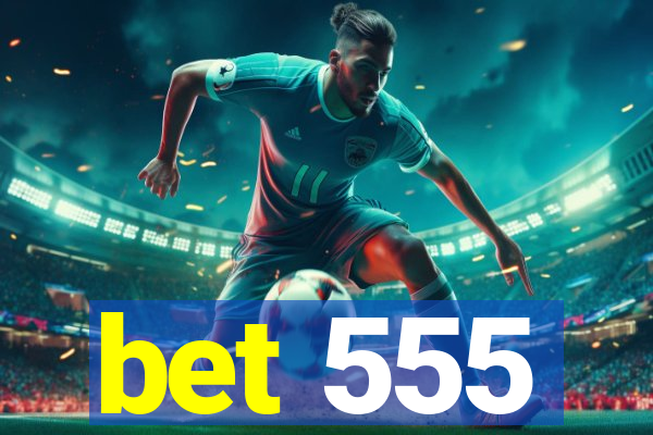 bet 555